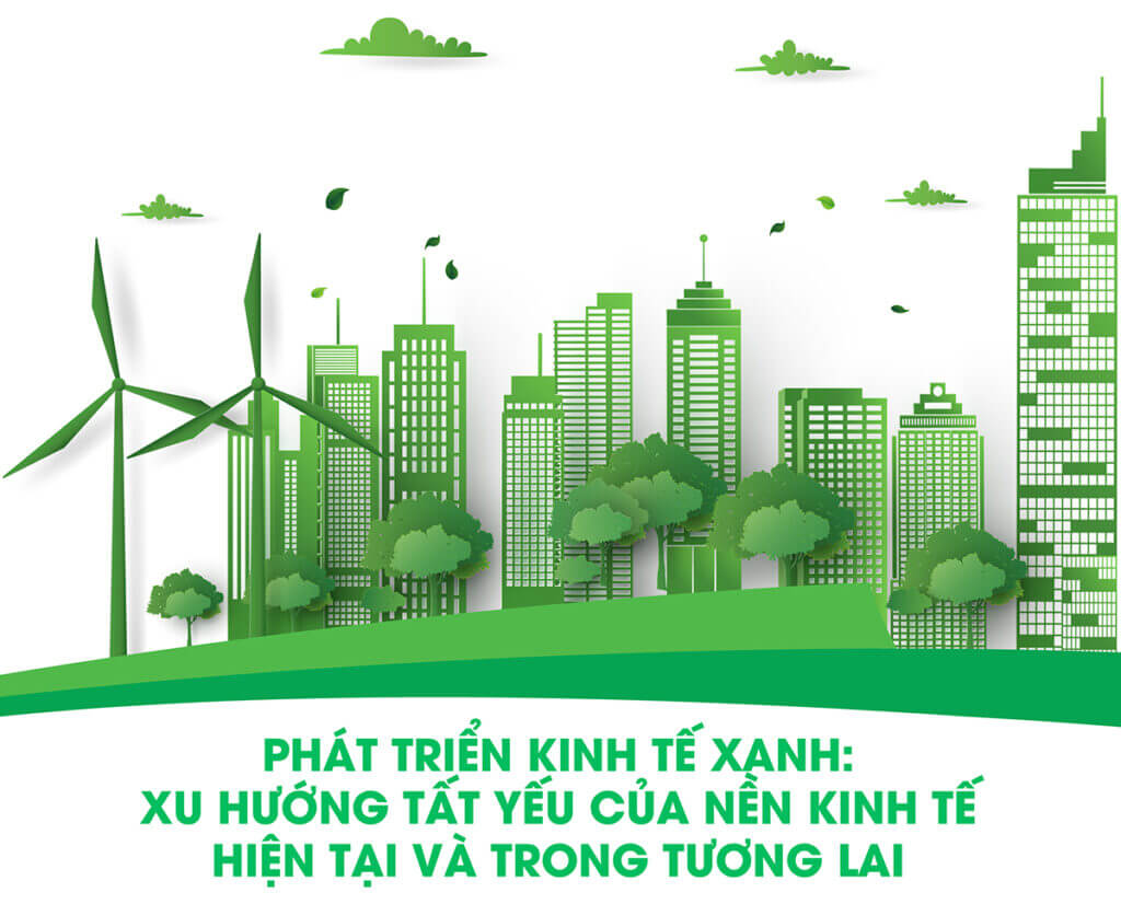 Phát triển nền kinh tế xanh, hướng đi bền vững